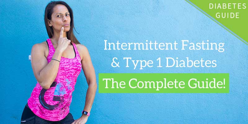 Intermittent Fasting with Type 1 Diabetes